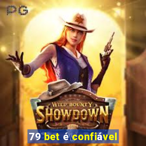 79 bet é confiável